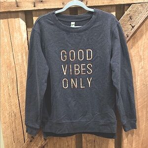 Green Tea Good Vibes Only Gray Sweatshirt